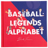 BASEBALL LEGENDS ALPHABET BOOK