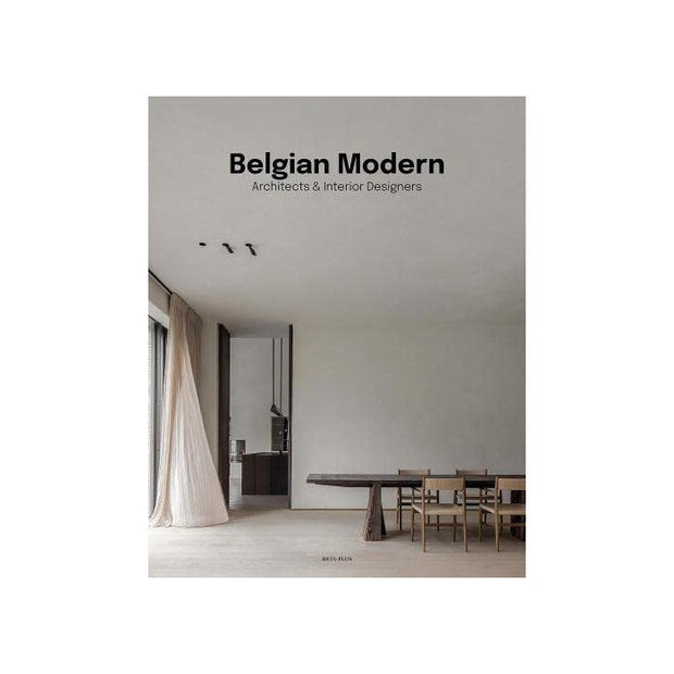 BELGIAN MODERN: ARCHITECTS INTERIOR DESIGNERS